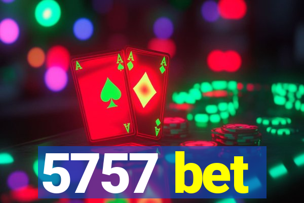 5757 bet